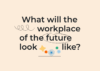 Hybrid workplace as the future?