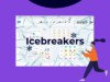 Icebreaker templates