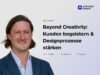 Beyond Creativity: Kunden begeistern & Designprozesse stärken online webinar