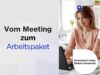 vom Meeting zum Arbeitsplatz