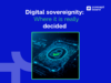 Digital sovereignty: where it is really decided
